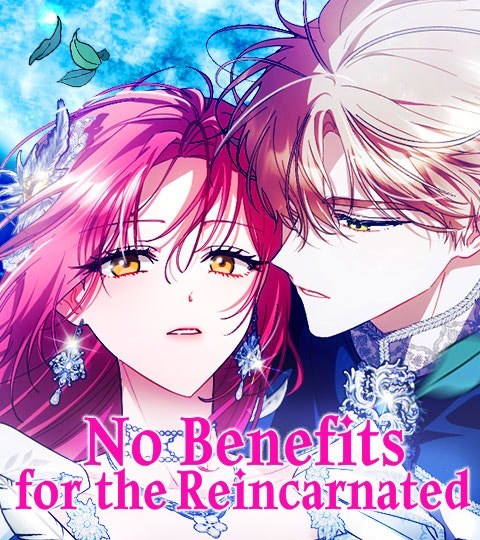 No Benefits for the Reincarnated封面